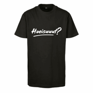Hoeisuuut? T-shirt